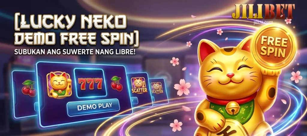 Lucky Neko Demo Free Spin Para Sa Iyong Masayang Karanasan Ngayong 2026